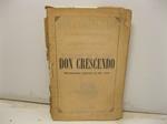 Don Crescendo. Melodramma giocoso in tre atti di Gaspare Pozzesi. Musica dei maestri E. Picchi ed E. Fiori da rappresentarsi al Nuovo teatro Santa Radegonda nel Carnevale 1852