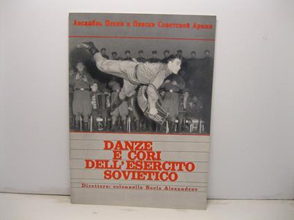 Danze e cori dell'esercito sovietico. Direttore: colonnello Boris Alexandrov - Mario Pasi - copertina