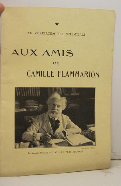 Ad veritatem per scientiam. Aux amis de Camille Flammarion - copertina