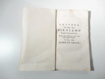 Lettera intorno alla differenza delle voci nella lingua italiana. Al signor abate Alberto Calza - Girolamo Tartarotti - copertina
