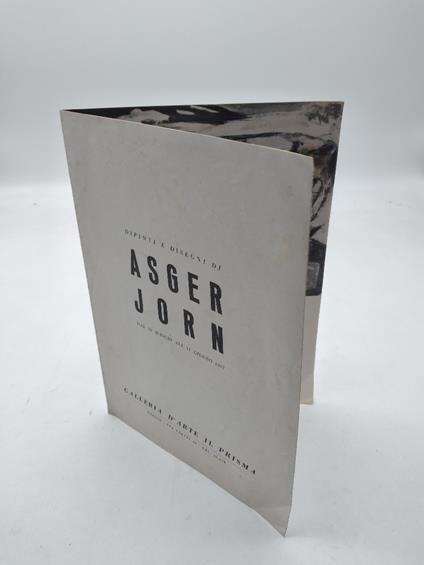 Dipinti e disegni di Asger Jorn dal 25 maggio all'11 giugno 1957. Galleria d'arte il Prisma. Torino - Renzo Guasco - copertina