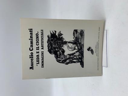 Aurelio Caminati. Leda e il cigno. Immagini artificiali. Gastaldelli Arte Contemporanea (Catalogo) - copertina