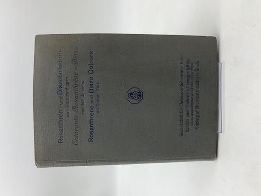 Rosanthrene and Diazo Colours on Cotton Yarn. Society of Chemical Industry in Basle - copertina