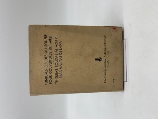 Teintures solides au soufre pour couvertures de laine. I. G. Farbenindustrie Aktiengesellschaft (cartella colori) - copertina