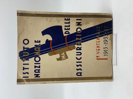 Istituto Nazionale delle Assicurazioni. 1o Ventennale 1913-1933 - copertina