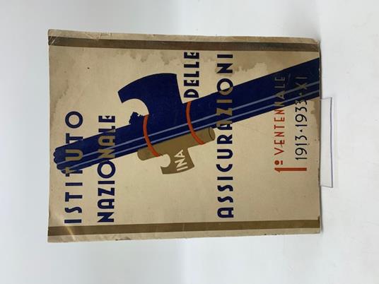 Istituto Nazionale delle Assicurazioni. 1o Ventennale 1913-1933 - copertina
