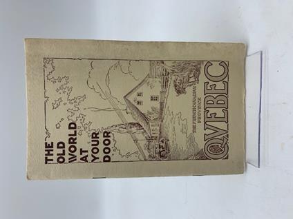 The Old World at Your Door. The French Canadian Province Quebec (brochure turistica) - copertina