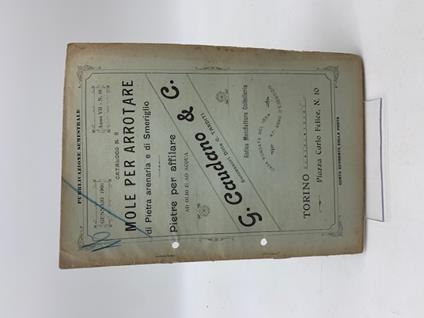 G. Caudano & C. Anno VII, n. 16. Mole per arrotare di pietra arenaria e di smeriglio - copertina
