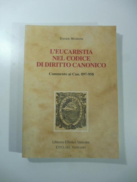 L' eucarestia nel diritto canonico. Commento ai Can. 897-958 - copertina