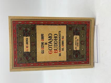 Gli ultimi giorni di Gotamo Buddho dal Mahaparinibbanasutta del Canone Pali - Giuseppe De Lorenzo - copertina