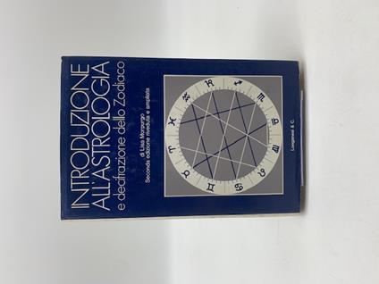 Introduzione all'astrologia e decifrazione dello Zodiaco - Lisa Morpurgo - copertina