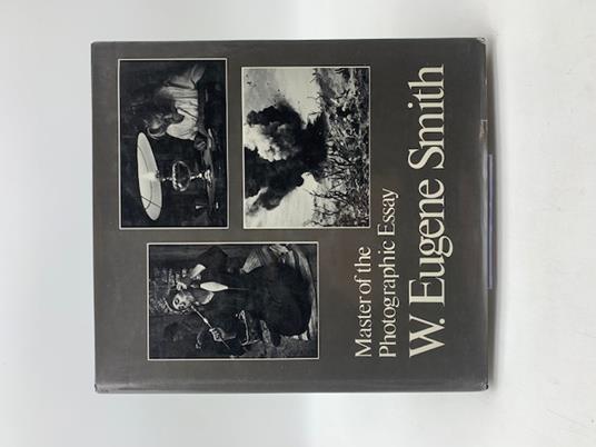 Master of the Photographic Essay. W. Eugene Smith - copertina