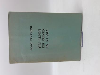 Dopo vent'anni. Gli alpini del quinto in Russia - copertina