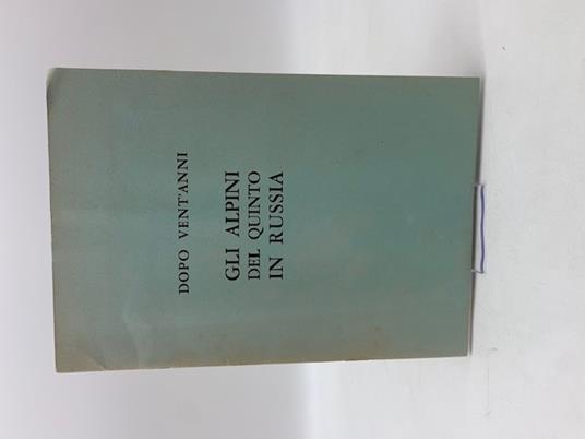 Dopo vent'anni. Gli alpini del quinto in Russia - copertina