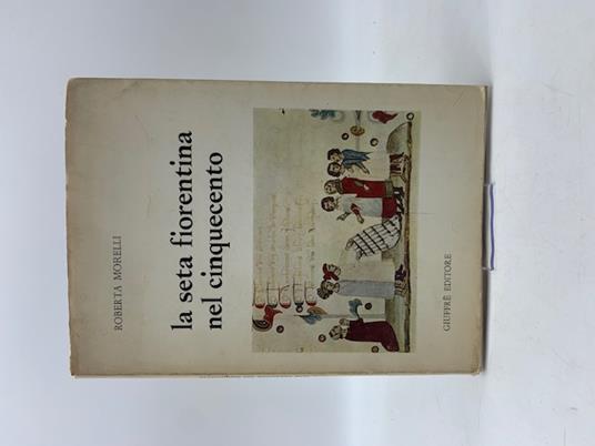 La seta fiorentina nel Cinquecento - copertina