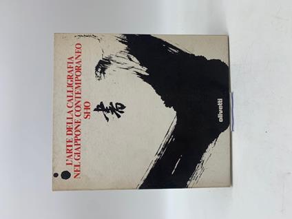 L' arte della calligrafia nel Giappone contemporaneo Sho - copertina