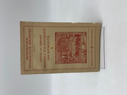 Beispiele Zur Geschichte der mathematik. Ein mathematisch-historisches Lesebuch. II Teil - copertina