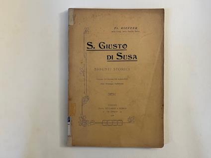 S. Giusto di Susa. Appunti storici. Versione dal francese (sul manoscritto) del Can. Giuseppe Calabrese - copertina