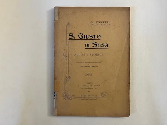 S. Giusto di Susa. Appunti storici. Versione dal francese (sul manoscritto) del Can. Giuseppe Calabrese - copertina