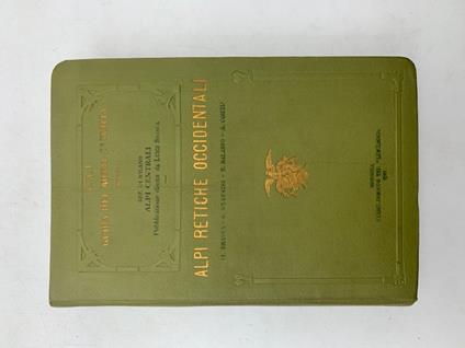 Club Alpino Italiano. Guida dei Monti d'Italia. Vol. I. Alpi Retiche Occidentali - copertina