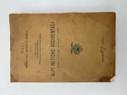 Club Alpino Italiano. Guida dei Monti d'Italia. Alpi Retiche Occidentali - copertina