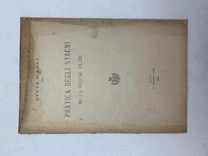 Citta' d'Asti. Pratica degli stagni nella regione Pilone - copertina