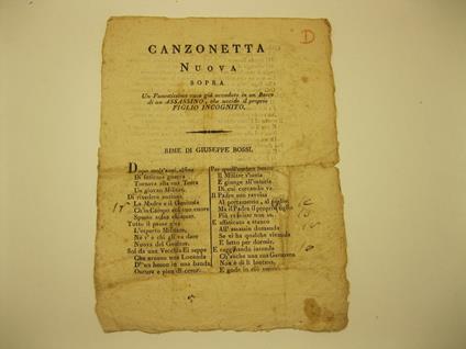 Canzonetta nuova sopra un funestissimo caso gia' accaduto in un bosco di un assassino che uccide il proprio figlio incognito. Rime - Giuseppe Bossi - copertina