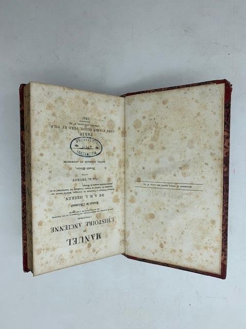 Manuel de l'histoire ancienne consideree sous le rapport des constitutions du commerce et des colonies des divers etats de l'antiquite. Traduit de l'Allemand … par Al. Thurot. Seconde edition revue, corrige et augmentee - copertina