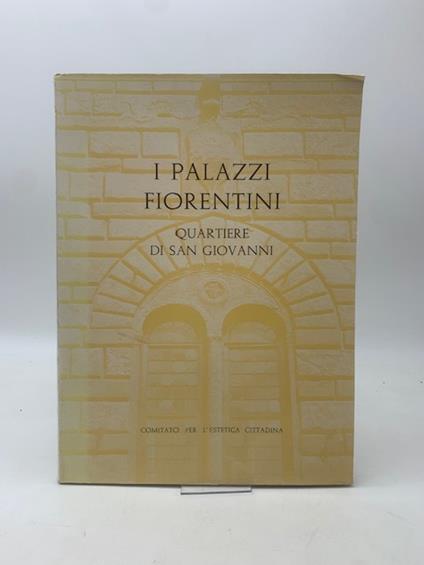 I palazzi fiorentini. Quartiere di San Giovanni - copertina