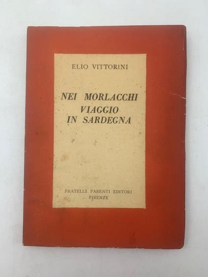 Nei Morlacchi. Viaggio in Sardegna - Elio Vittorini - copertina
