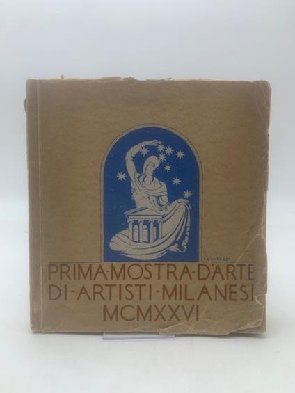 Catalogo della Prima Mostra d'Arte di Artisti Milanesi indetta dalla ''Famiglia Meneghinà' - copertina