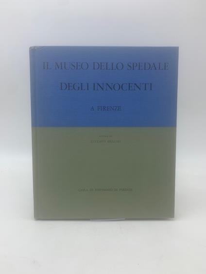 Il Museo dello Spedale degli Innocenti a Firenze - copertina