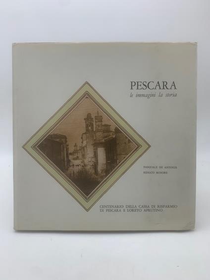 Pescara le immagini la storia - copertina