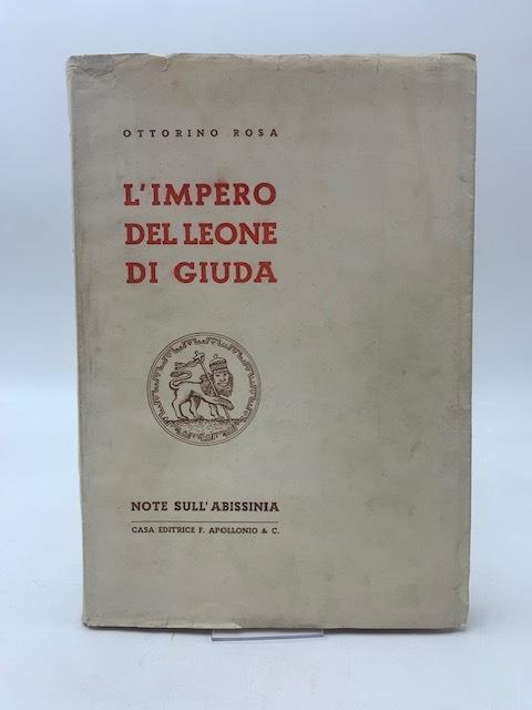 L' impero del leone di Giuda. Note sull'Abissinia alle cui vicende l'autore assistette per 47 anni, dal 1880 al 1927 - copertina