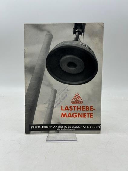 Krupp. Lasthebemagnete. Fried. Krupp Aktiengesellschaft, Essen - copertina