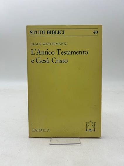 L'antico testamento e Gesù Cristo - Claus Westermann - copertina