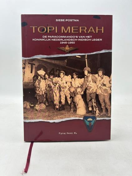 Topi Merah. De paracommando's Van Het Koninklijk Nederlandsch-Indisch Leger - copertina