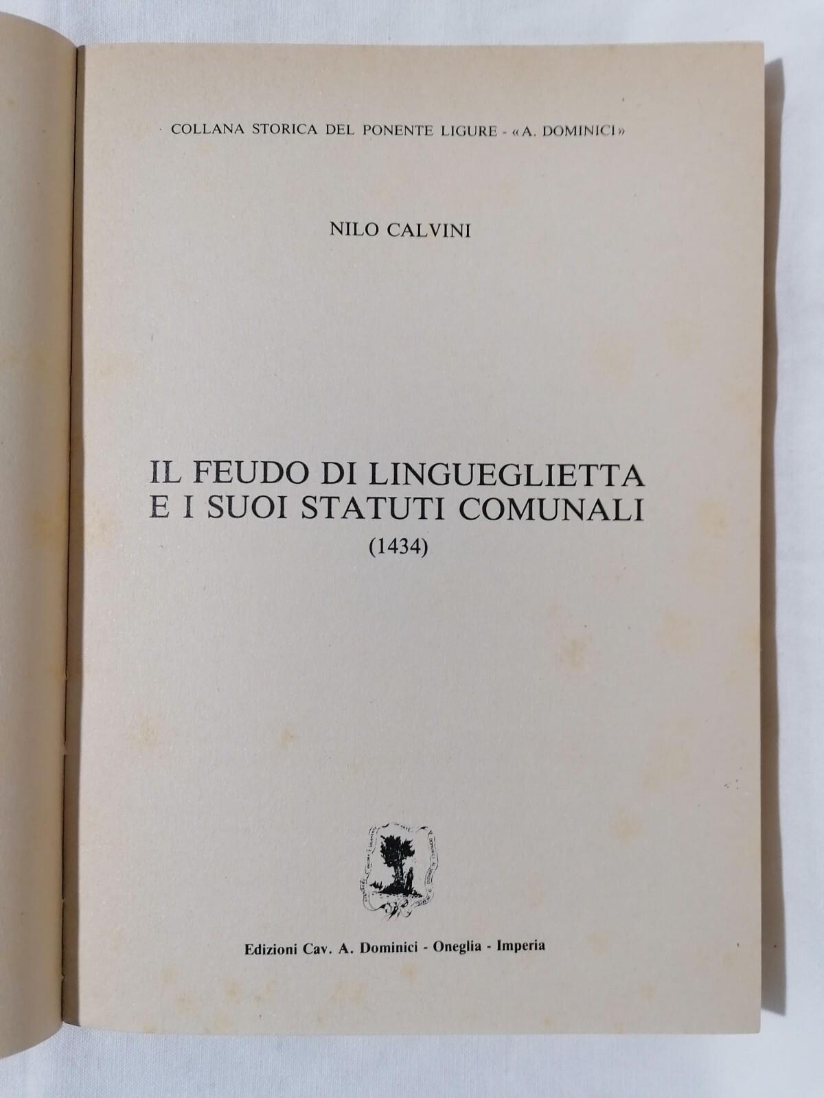 Il Feudo di Lingueglietta e i Suoi Statuti Comunali Libro Nilo Calvini Imperia