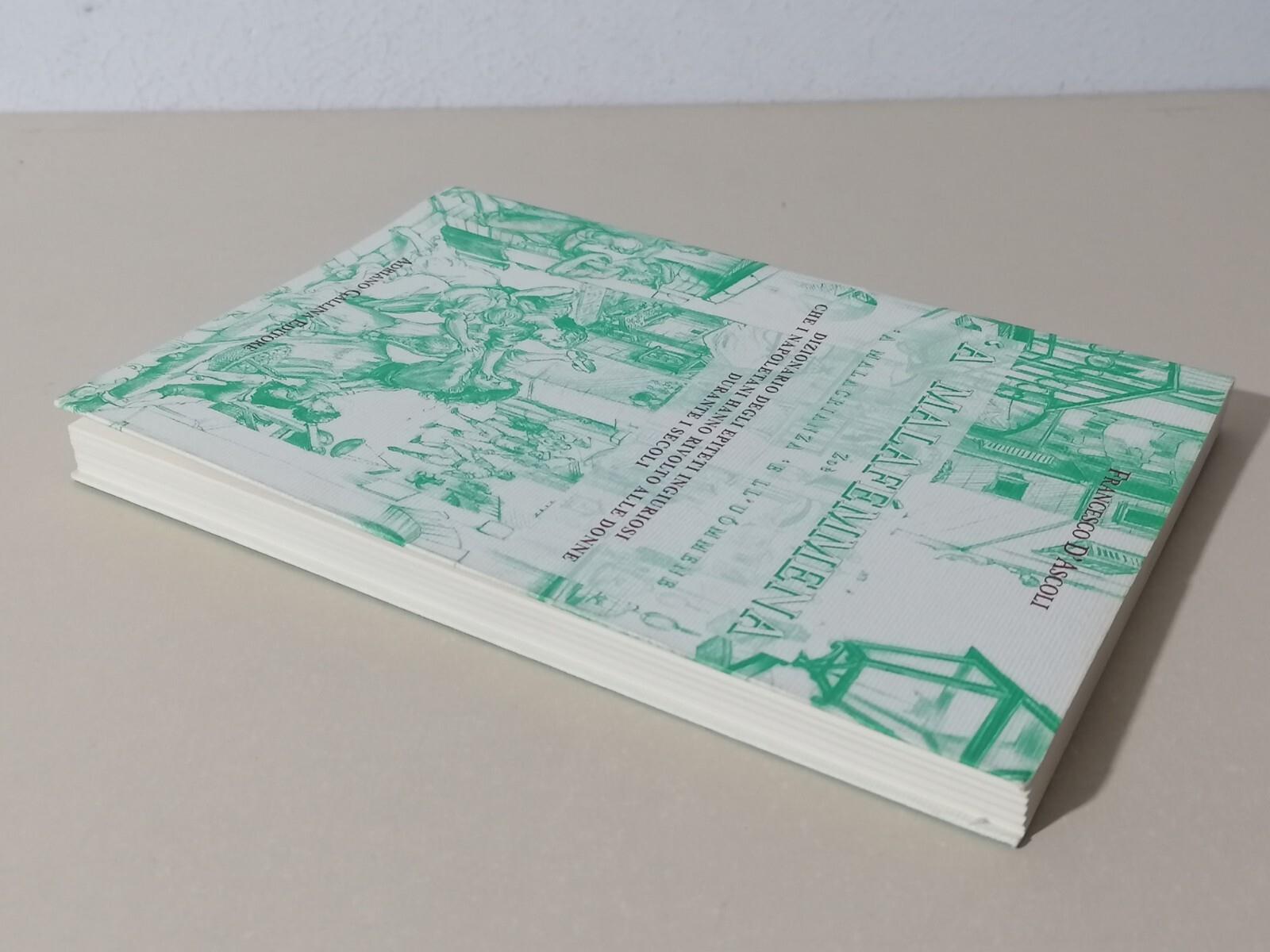 A Malafemmena Zoè A Malacrianza e Ll'uommene Libro D'Ascoli 8887350752 Napoli