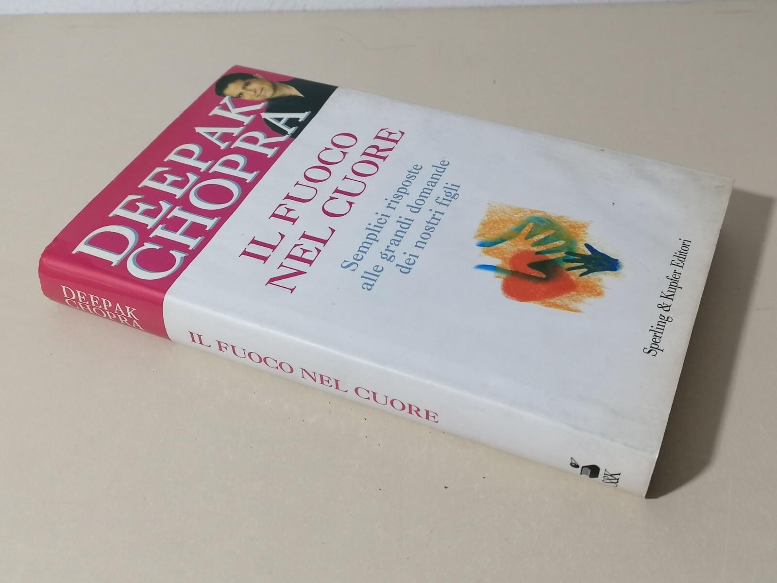 Il Fuoco Nel Cuore Libro Deepak Chopra Sperling Kupfer Spiritualità 8820041359
