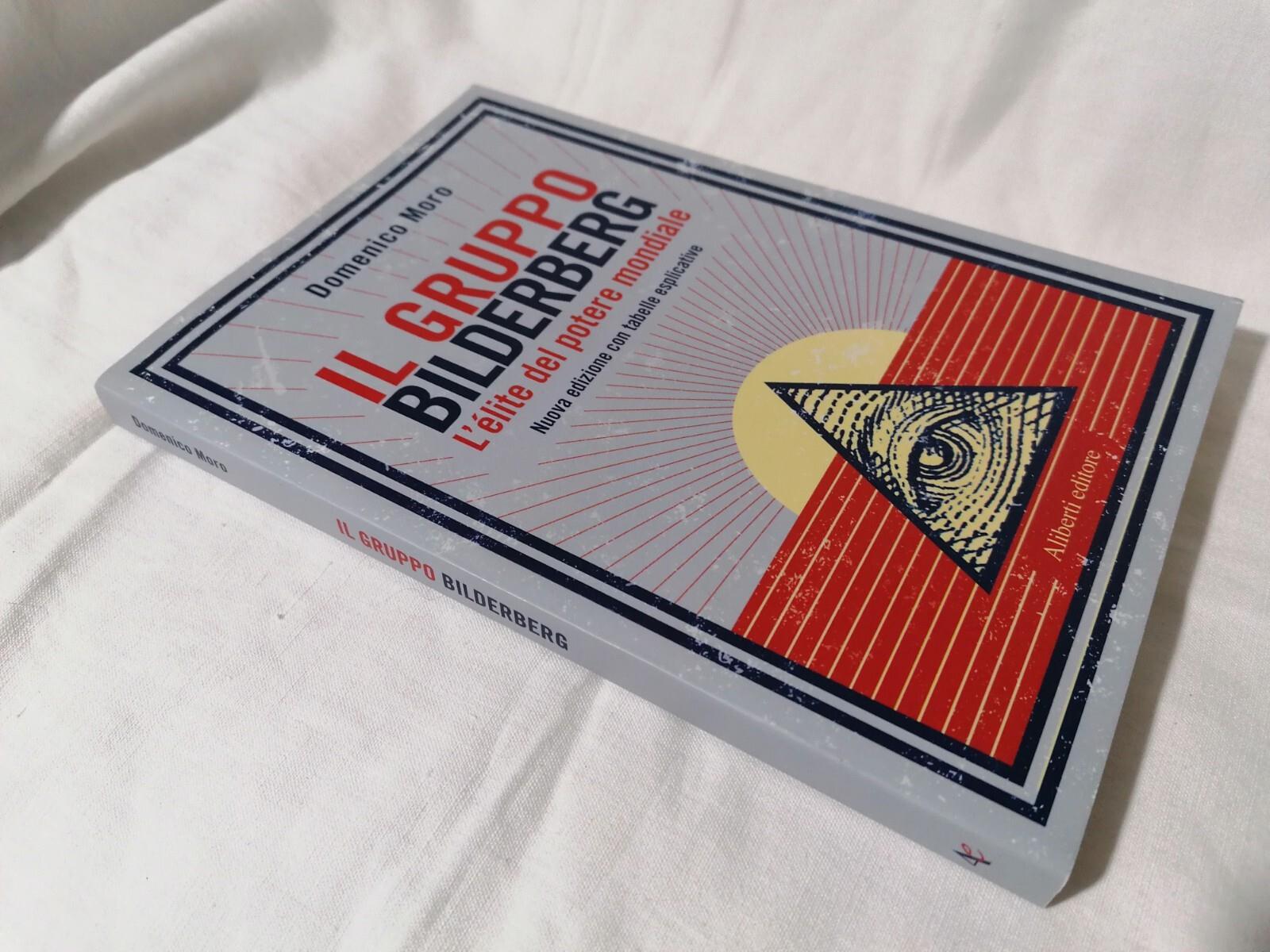Il Gruppo Bilderberg Domenico Moro Libro Elite del potere mondiale 2014 Aliberti