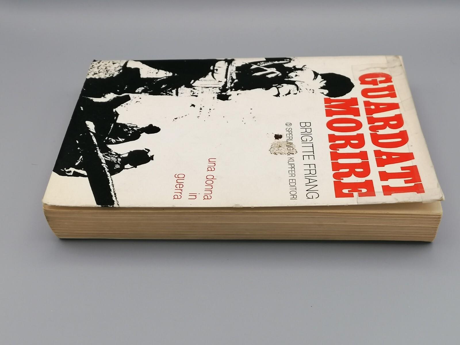 Guardati Morire - Una Donna in Guerra, Libro Brigitte Friang Sperling Kupfer