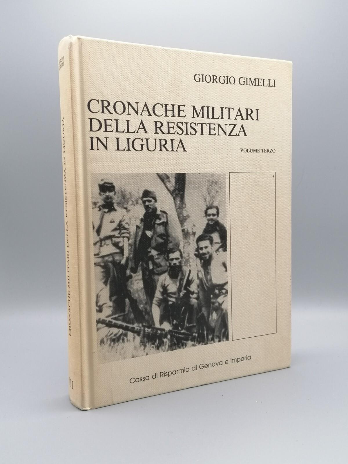 Cronache Della Resistenza In Liguria 3 Volumi Giorgio Gimelli Cartine 1985 Libri
