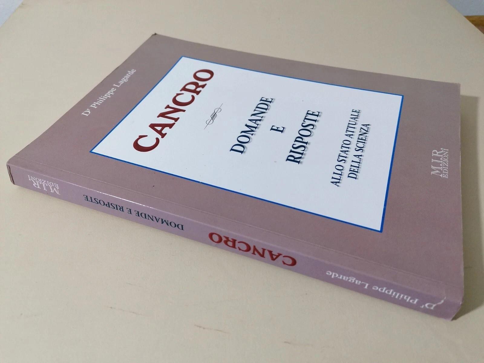 Cancro Domande E Risposte - Libro Lagarde Oncologia 9788895594033 Mir
