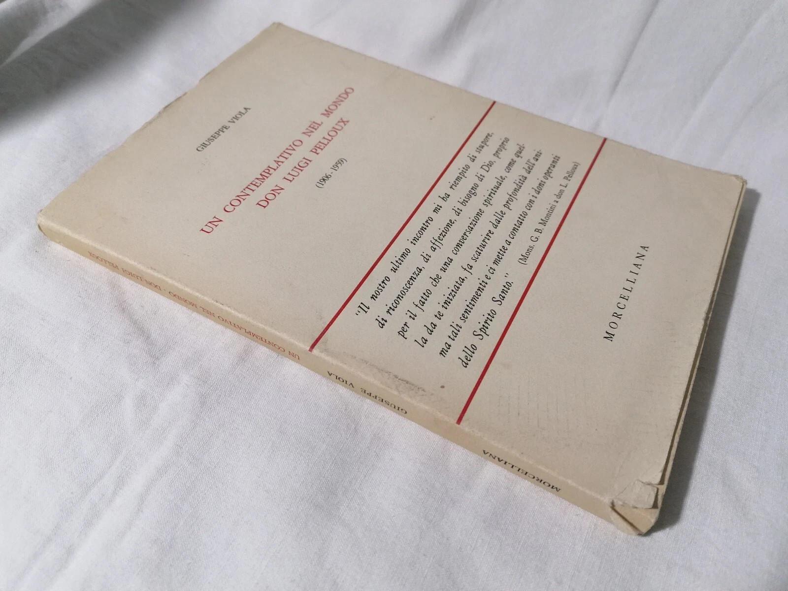 Un Contemplativo Nel Mondo Don Luigi Pelloux, Libro Giuseppe Viola Morcelliana