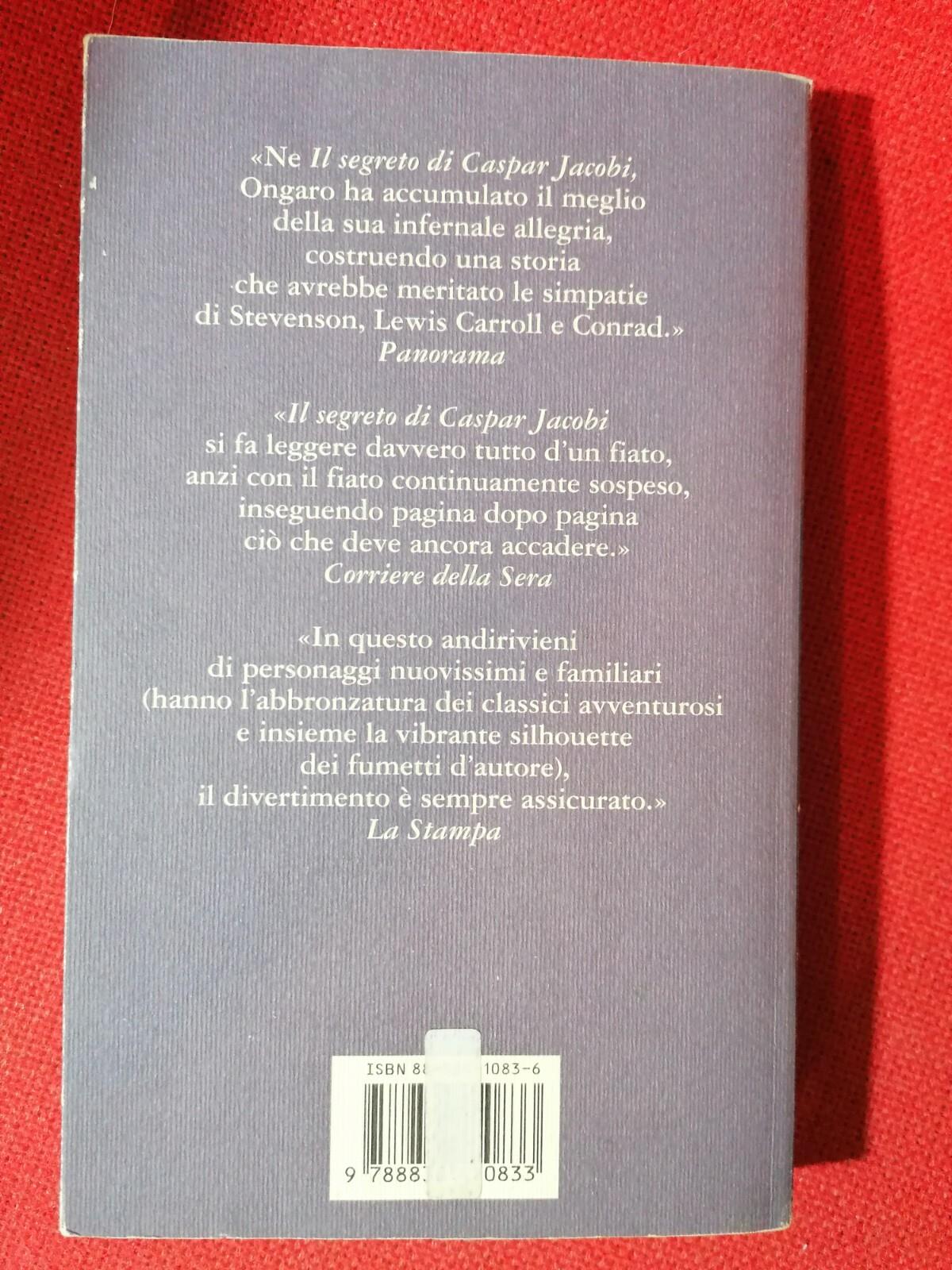 Il segreto di Caspar Jacobi - Libro Alberto Ongaro. 2005 1^ edizione Romanzo