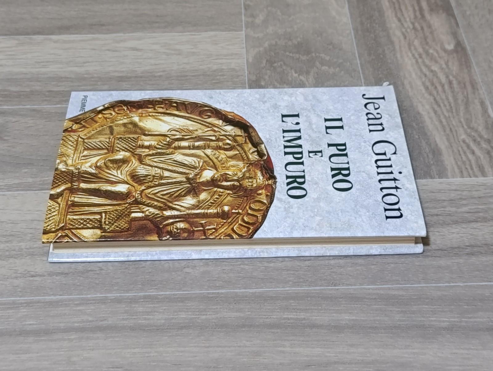 Il Puro e l'Impuro - Jean Guitton Libro Piemme 2 Edizione 1994 Filosofia Catara