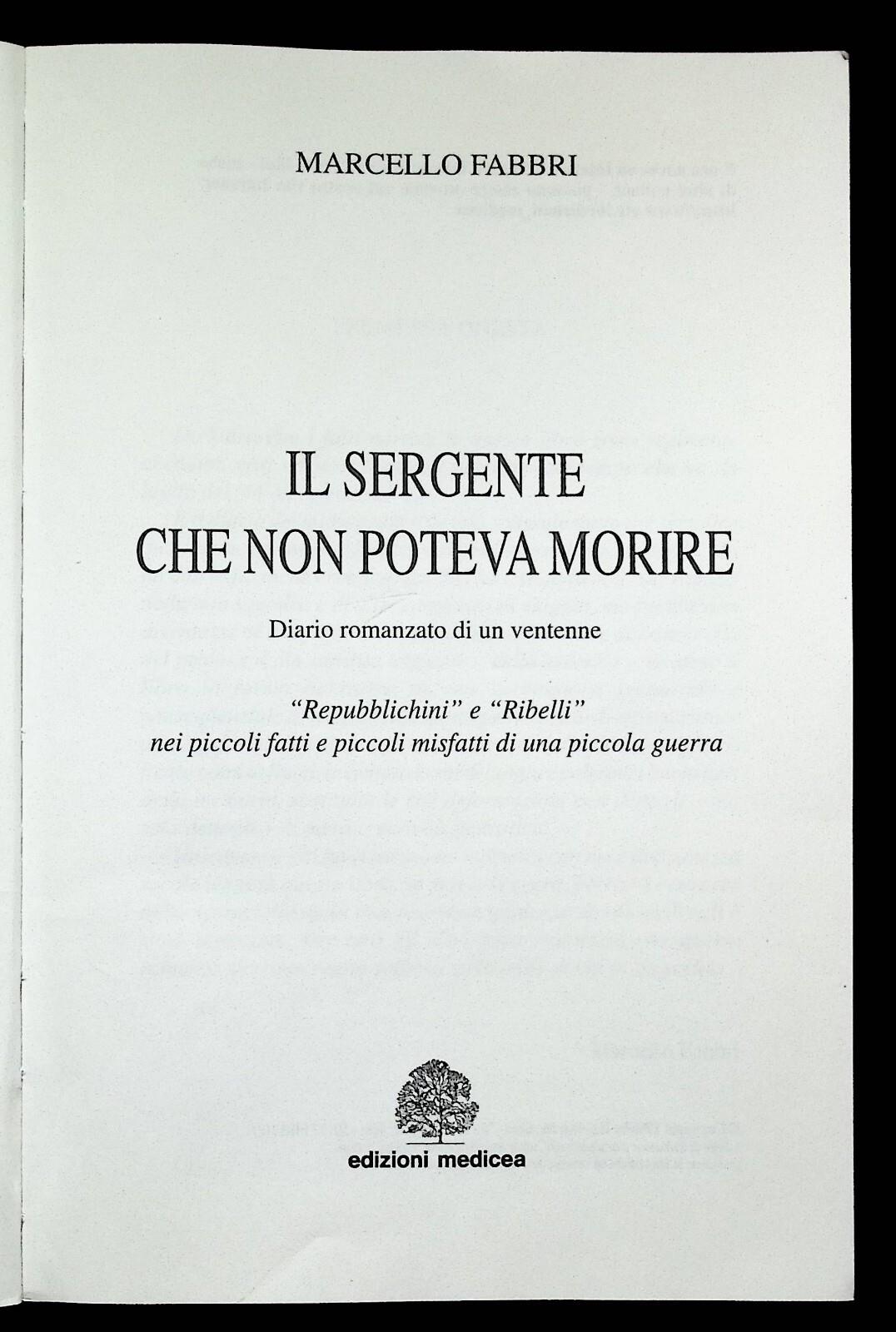 Il Sergente che non poteva morire Libro Marcello Fabbri Prima Edizione 1998