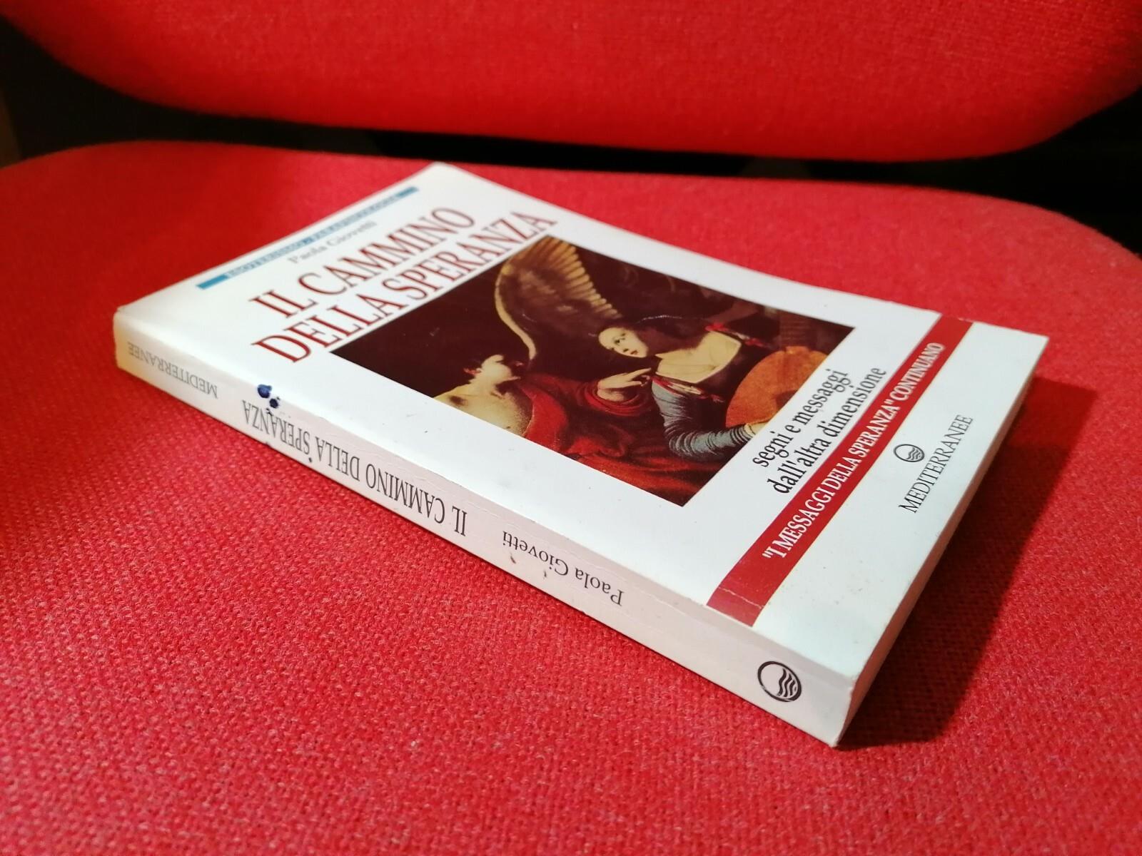 LIBRO Il Cammino della speranza di Paola Giovetti - Mediterranee 1992 Esoterismo