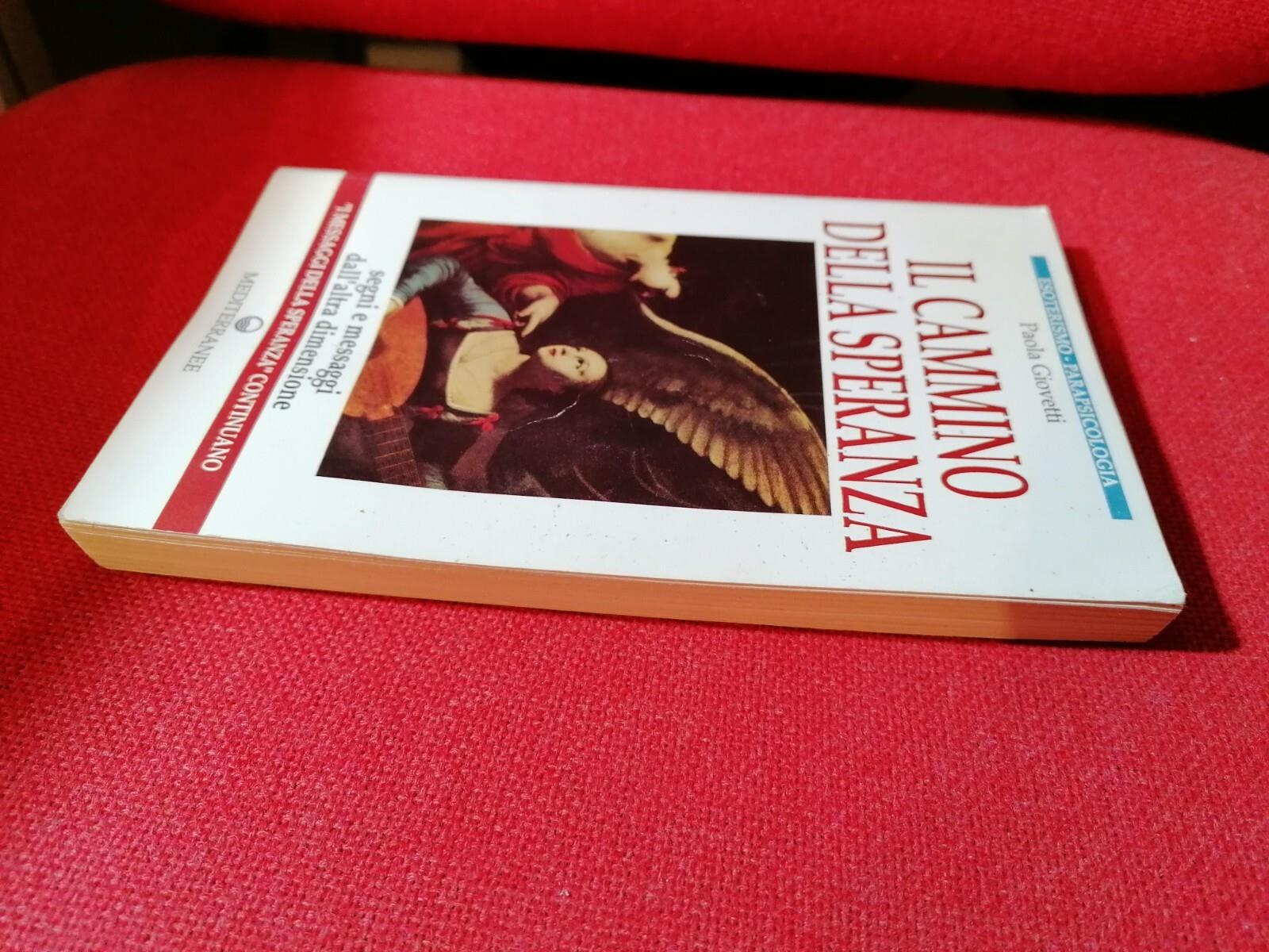 LIBRO Il Cammino della speranza di Paola Giovetti - Mediterranee 1992 Esoterismo